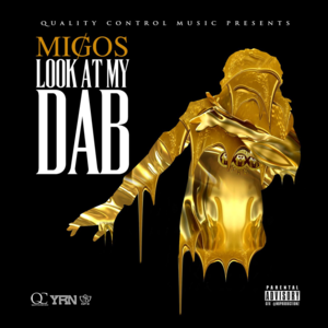 Look at My Dab - Migos