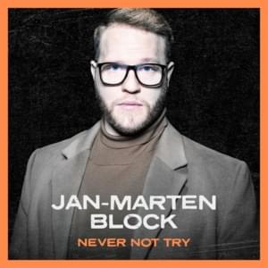 Jan Marten Block - Never Not Try (Deutsche Übersetzung) - Lyrxo Deutsche Übersetzungen