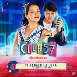 Ti Regalo la Luna (Te Regalo la Luna) - Club 57 Cast (Ft. Riccardo Frascari)