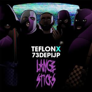 Lange Sticks - Teflon (NL) (Ft. 73 de Pijp)