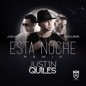 Esta Noche (Remix) - Justin Quiles (Ft. J Álvarez & Maluma)