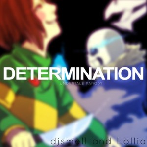 Determination - Djsmell (Ft. Lollia)