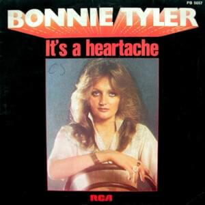 It’s a Heartache - Bonnie Tyler