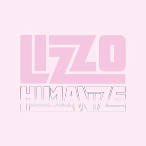 Humanize - Lizzo