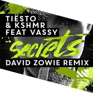 Secrets (David Zowie Remix) - Tiësto & KSHMR (Ft. VASSY)