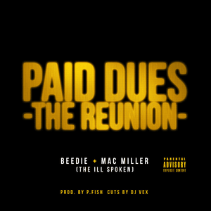 Paid Dues (The Reunion) - The Ill Spoken