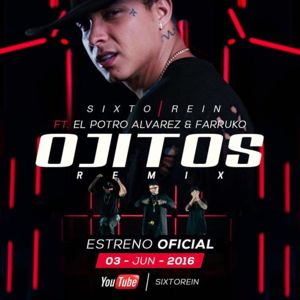 Ojitos (Remix) - Sixto Rein (Ft. El Potro Álvarez & Farruko)