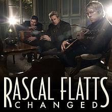 Changed - Rascal Flatts