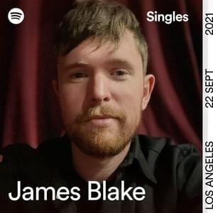 Hope She’ll Be Happier (Spotify Singles) - James Blake