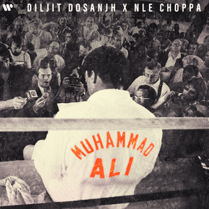 Muhammad Ali - Diljit Dosanjh & NLE Choppa