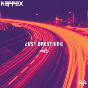 Just Breathing - NEFFEX