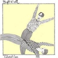 Tainted Love/Where Did Our Love Go - Soft Cell