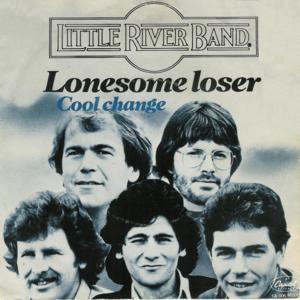 Lonesome Loser - Little River Band