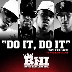 Do It, Do It (Poole Palace) - BHI (Born Husslers, Inc.) (Ft. Lil Jon)