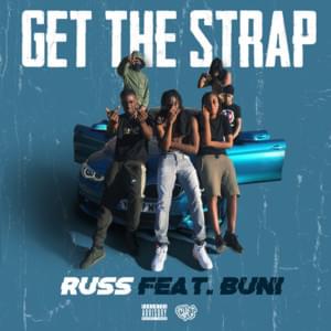 Get The Strap - Russ Millions (Ft. Buni)