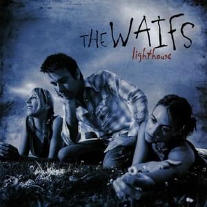 Don’t Think Twice, It’s Alright - The Waifs