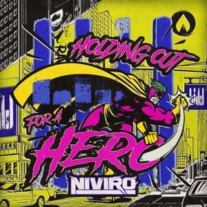 Holding Out For A Hero - NIVIRO