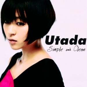 Simple And Clean - 宇多田ヒカル (Hikaru Utada)