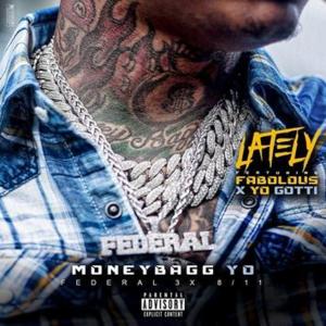 Lately (Remix) - Moneybagg Yo (Ft. Fabolous & Yo Gotti)