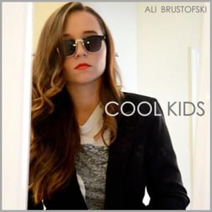 Cool Kids - Ali Brustofski