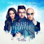 Habibi I Love You - Kenza Farah (Ft. Ahmed Chawki - أحمد شوقي & Pitbull)