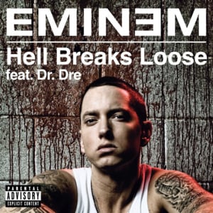 Hell Breaks Loose - Eminem (Ft. Dr. Dre)