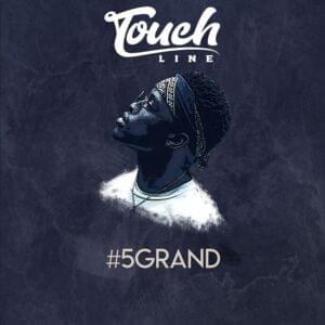 5 Grand - Touchline