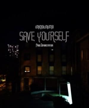 SAVE YOURSELF - UNKNOWNUMB