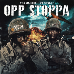 Opp Stoppa (Remix) - YBN Nahmir (Ft. 21 Savage)