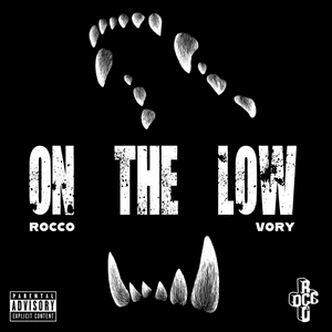 On The Low - Rocco & Vory