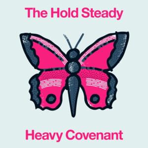 Heavy Covenant - The Hold Steady