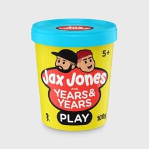 Play - Jax Jones & Years & Years