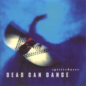 Song of the Dispossessed - Dead Can Dance