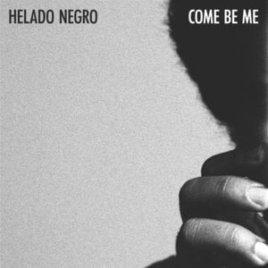 Come Be Me - Helado Negro