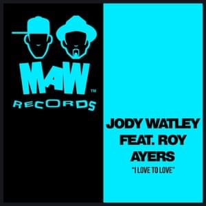 I Love to Love (MAW Mix) - Jody Watley (Ft. Roy Ayers)