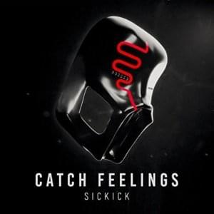 Catch Feelings - Sickick