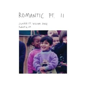 Romantic Pt. II - ZUHAIR (Ft. William Singe)