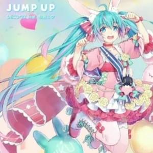 JUMP UP - DECO*27 (Ft. 初音ミク (Hatsune Miku))