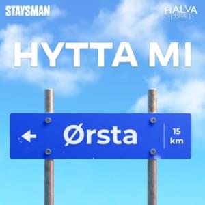 Hytta Mi - Stian "Staysman" Thorbjørnsen (Ft. Halva Priset)