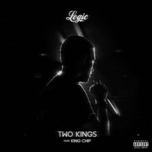 Two Kings - Logic (Ft. King Chip)