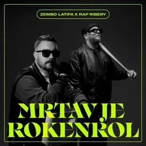 Mrtav je rokenrol - Zembo Latifa & Rap Ribery