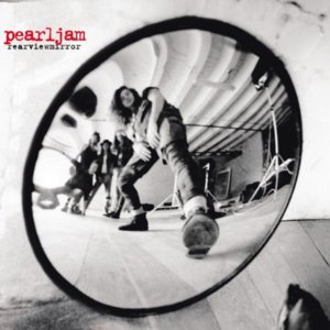 Rearviewmirror - Pearl Jam