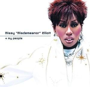 4 My People - Missy Elliott (Ft. Eve)