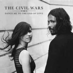 Dance Me to the End of Love - The Civil Wars