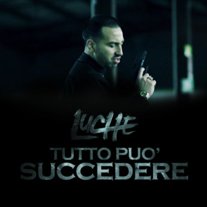 Tutto può succedere - Luchè