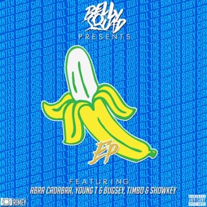 Banana Remix - Belly Squad (Ft. Abra Cadabra, Bugsey, Showkey & Timbo)