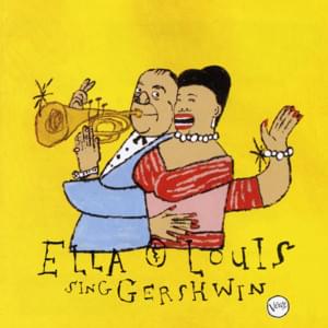 I Got Plenty O’ Nuttin’ - Ella Fitzgerald & Louis Armstrong