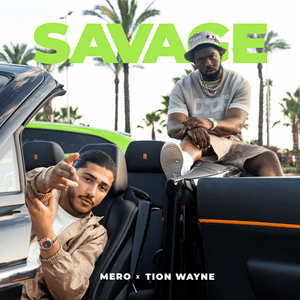 Savage - MERO & Tion Wayne