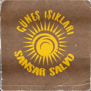 Güneş Işıkları - Sansar Salvo