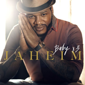 Baby X3 - Jaheim